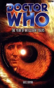 The Year of Intelligent Tigers (Doctor Who: EDA #46)