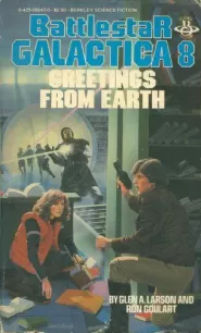 Greetings from Earth (Battlestar Galactica (The Original Series) #8)