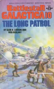 The Long Patrol (Battlestar Galactica (The Original Series) #10)