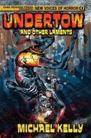 Undertow and Other Laments (New Voices of Horror #4)