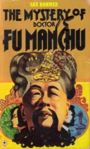 The Mystery of Dr. Fu-Manchu (Fu Manchu #1)