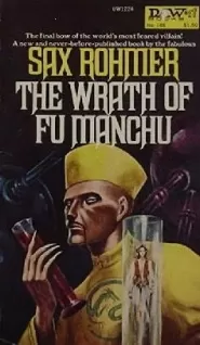 The Wrath of Fu Manchu and Other Stories (Fu Manchu #14)