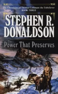 The Power That Preserves (The Chronicles of Thomas Covenant, the Unbeliever #3)