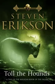 Toll the Hounds (The Malazan Book of the Fallen #8)