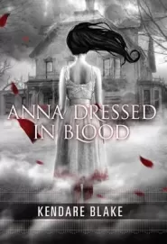 Anna Dressed in Blood (Anna Dressed in Blood #1)