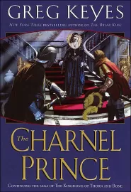 The Charnel Prince (The Kingdoms of Thorn and Bone #2)