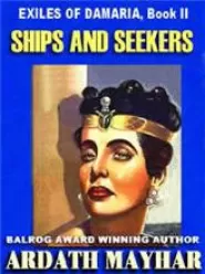 Ships and Seekers (The Exiles of Damaria #2)