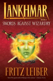 Swords Against Wizardry (Lankhmar #4)