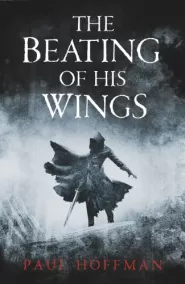 The Beating of His Wings (The Left Hand of God Trilogy #3)
