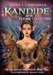 Kandide and the Flame is Fleeting (The Calabiyau Chronicles #3)