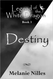 Destiny (Legend of the White Dragon #3)