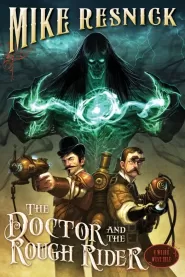 The Doctor and the Rough Rider (Weird West Tales #3)