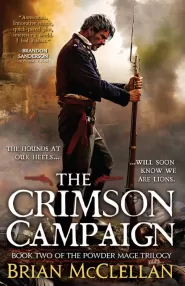 The Crimson Campaign (The Powder Mage Trilogy #2)