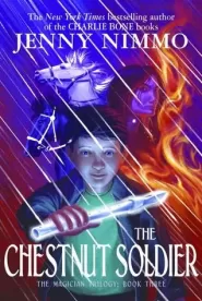 The Chestnut Soldier (The Magician Trilogy #3)