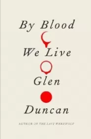 By Blood We Live (The Last Werewolf #3)