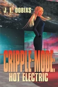 Cripple-Mode: Hot Electric (Cripple-Mode #1)
