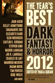 The Year's Best Dark Fantasy & Horror 2012
