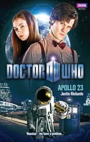 Apollo 23 (Doctor Who: The New Series #37)