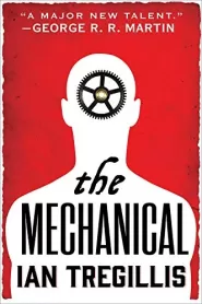 The Mechanical (The Alchemy Wars #1)