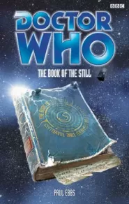 The Book of the Still (Doctor Who: EDA #56)