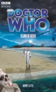 Island of Death (Doctor Who: The Past Doctor Adventures #71)