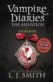 Unspoken (The Vampire Diaries: The Salvation Trilogy #2)