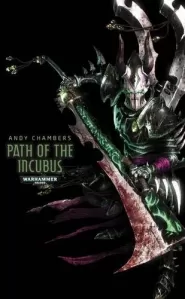 Path of the Incubus (Warhammer 40,000: Dark Eldar Path #2)