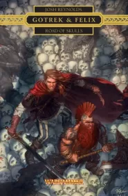 Road of Skulls (Warhammer: Gotrex & Felix #13)