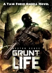 Grunt Life (Task Force Ombra #1)