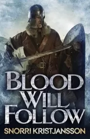 Blood Will Follow (The Valhalla Saga #2)