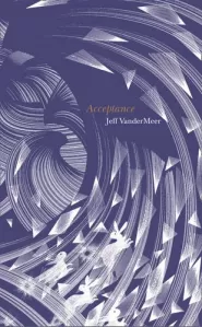 Acceptance (The Southern Reach Trilogy #3)