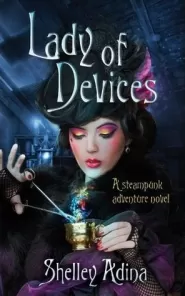 Lady of Devices (Magnificent Devices #1)