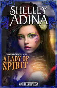 A Lady of Spirit (Magnificent Devices #6)