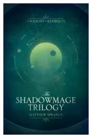 The Shadowmage Trilogy: Twilight of Kerberos Omnibus