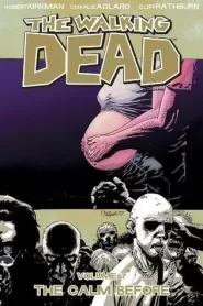 The Walking Dead, Volume 7: The Calm Before (The Walking Dead (graphic novel collections) #7)