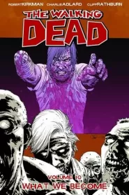 The Walking Dead, Volume 10: What We Become (The Walking Dead (graphic novel collections) #10)