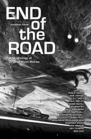End of the Road: An Anthology of Original Short Stories