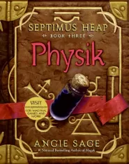 Physik (Septimus Heap #3)