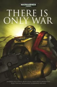 There Is Only War