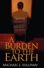 A Burden to the Earth