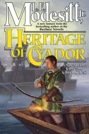 Heritage of Cyador (Saga of Recluce #18)