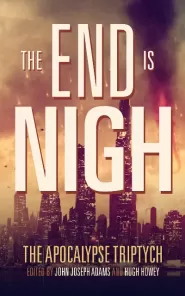 The End Is Nigh (The Apocalypse Triptych #1)