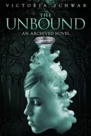 The Unbound (The Archived #2)