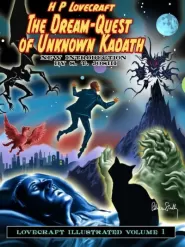 The Dream-Quest of Unknown Kadath (Lovecraft Illustrated #1)
