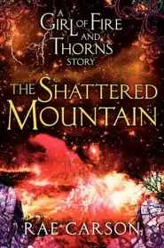 The Shattered Mountain (Fire and Thorns #0.6)