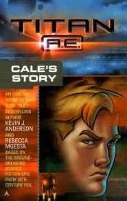 Cale's Story (Titan A.E. #2)