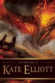 The Very Best of Kate Elliott