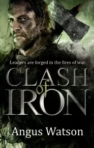 Clash of Iron (Iron Age #2)