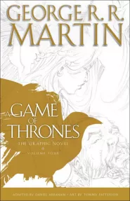 A Game of Thrones: The Graphic Novel, Volume Four (A Song of Ice and Fire: The Graphic Novels #4)