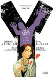 Y: The Last Man - The Deluxe Edition, Volume Four (Y: The Last Man (Deluxe Edition) #4)